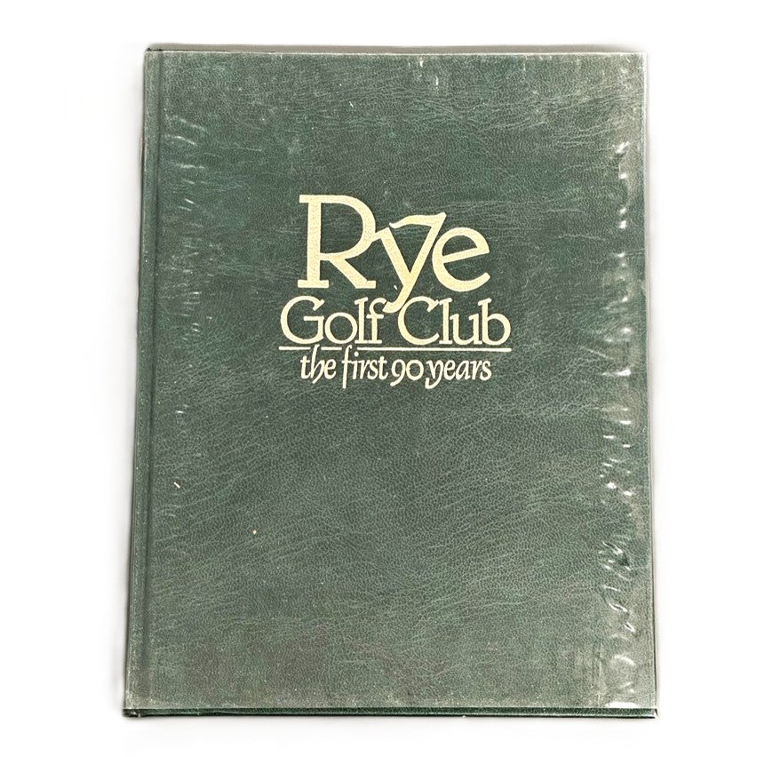 Rye Golf Club the First 90 Years - by Denis Vidler