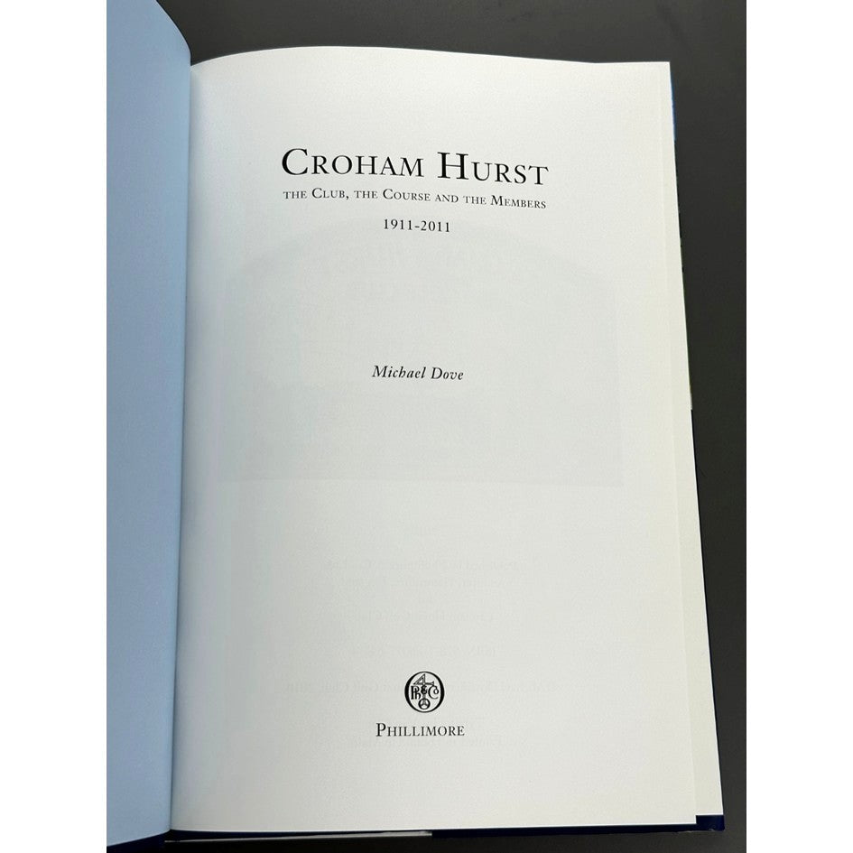 Croham Hurst Centenary: The Club, The Course and the Members 1911–2011 by Michael Dove