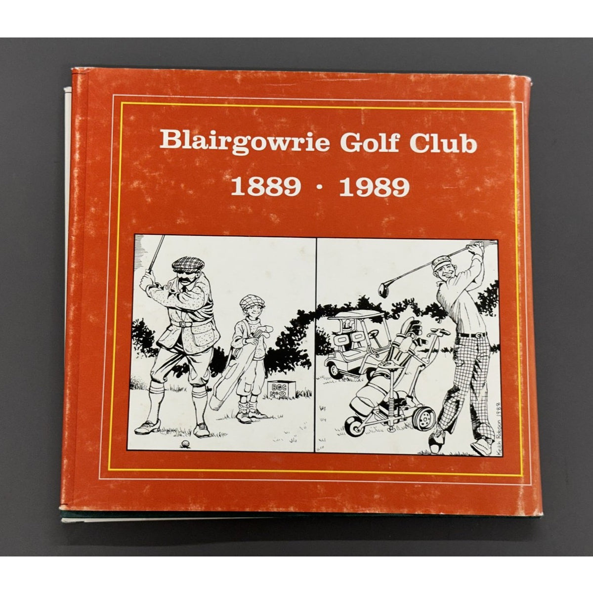 Blairgowrie Golf Club 1889–1989 by Alex McIntosh