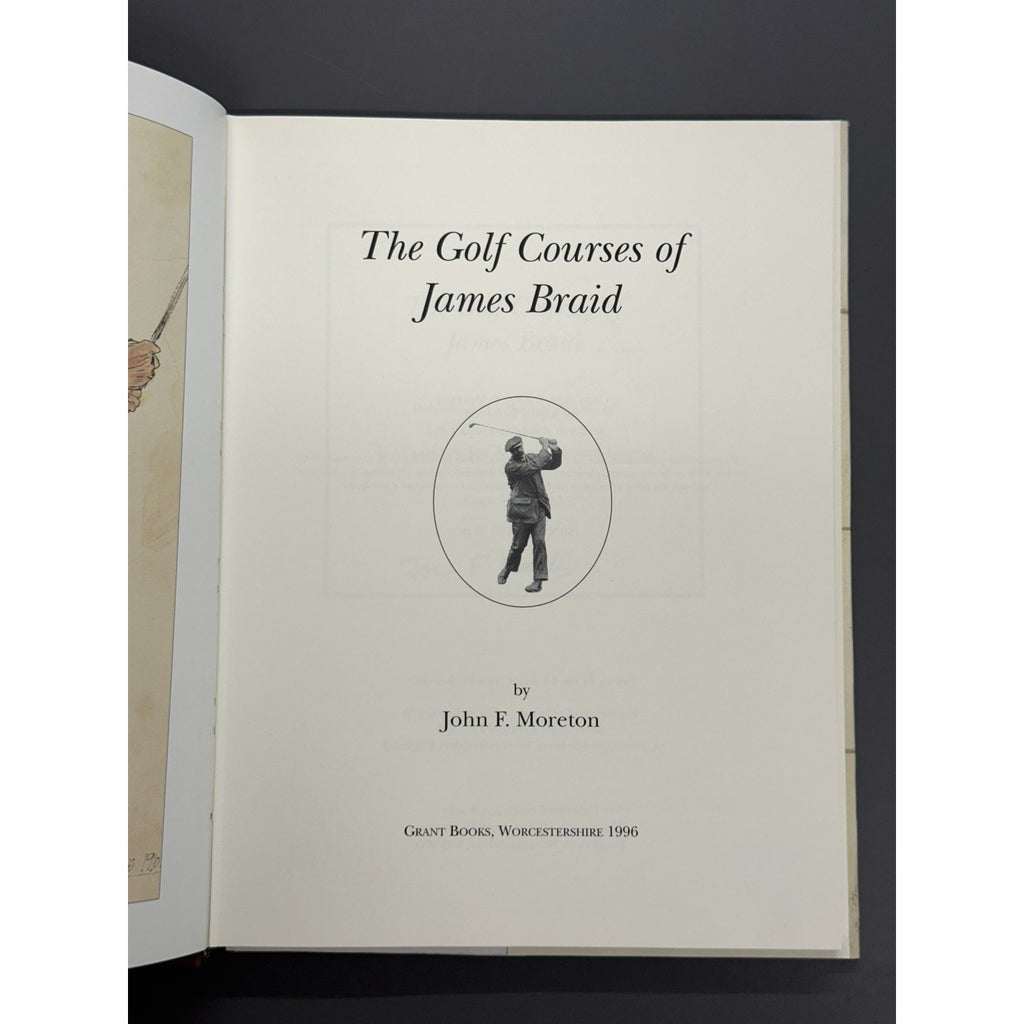 The Golf Courses of James Braid by John F. Moreton - Limited Edition #411/525 - Signed Copy