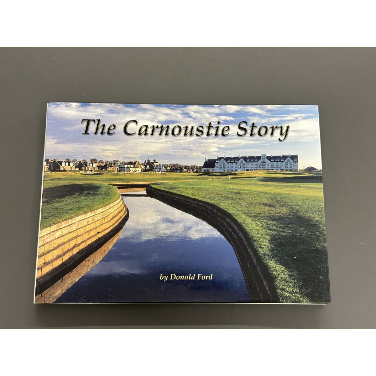 The Carnoustie Story by Donald Ford - Signed Copy