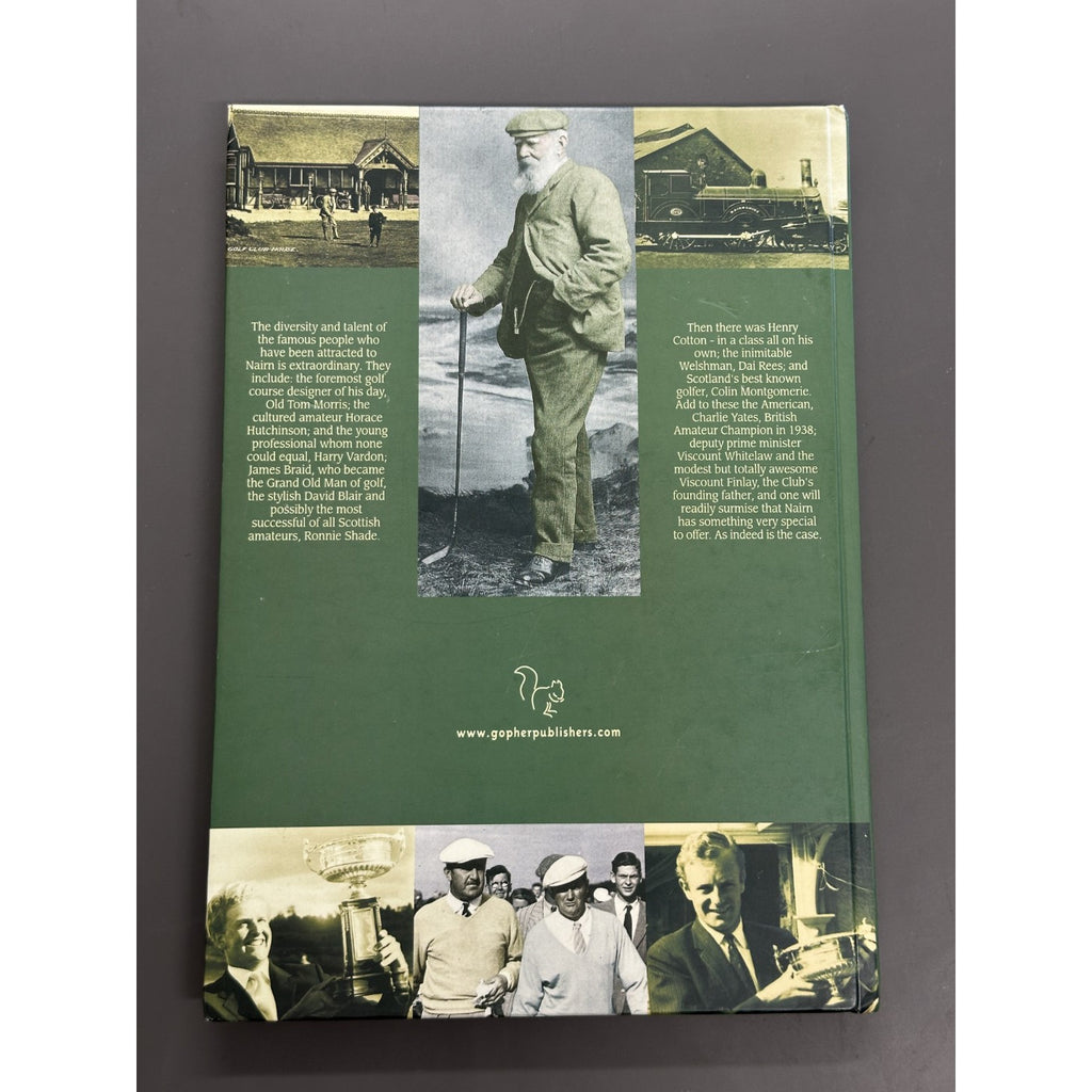 Pride in the Pedigree: The Story of Nairn Golf Club and Tales of the Famous Who Came to Play by Ian Nalder