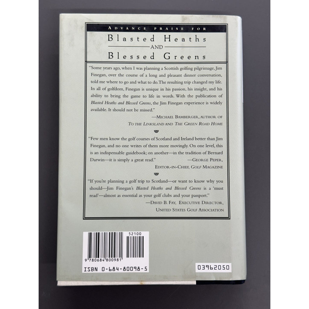 Blasted Heaths and Blessed Greens: A Golfer's Pilgrimage to the Courses of Scotland by James W. Finegan - Signed Copy