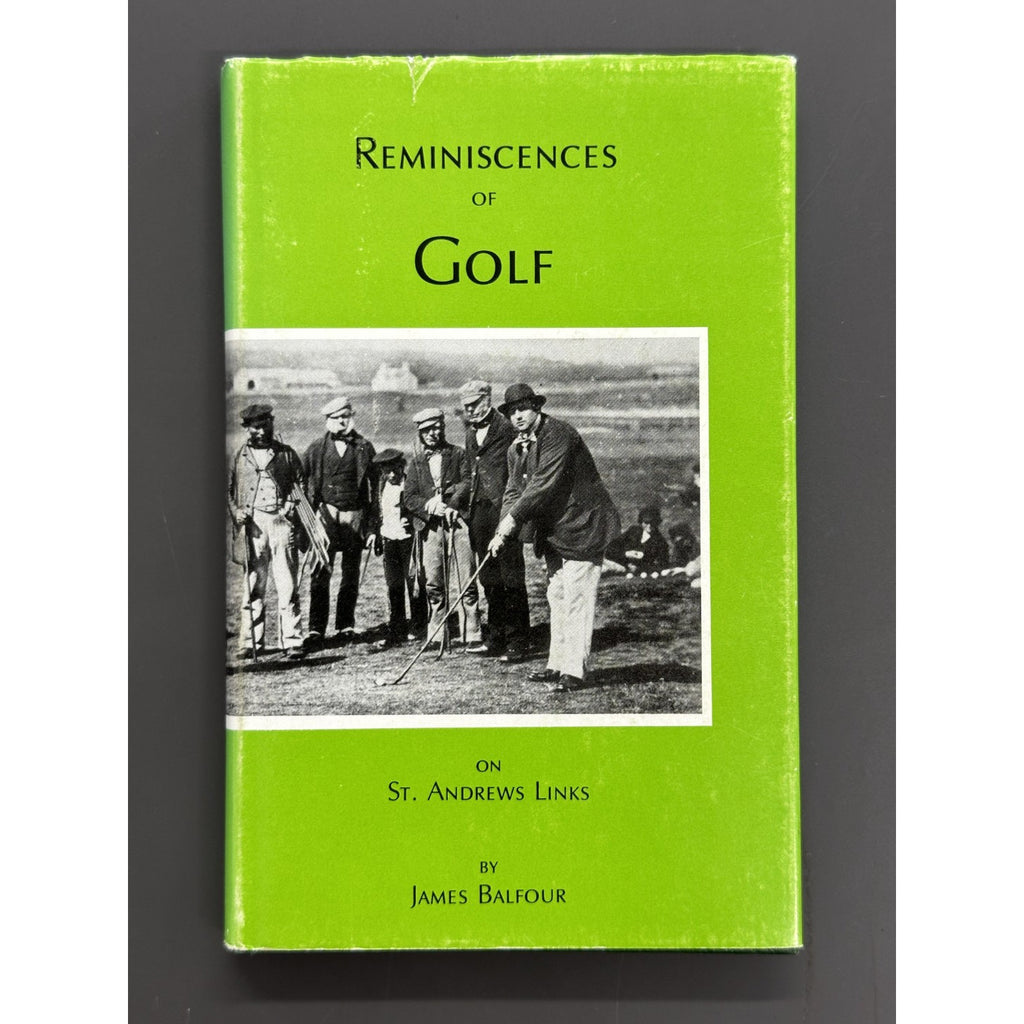 Reminiscences of Golf on St. Andrews Links (1887) by James Balfour