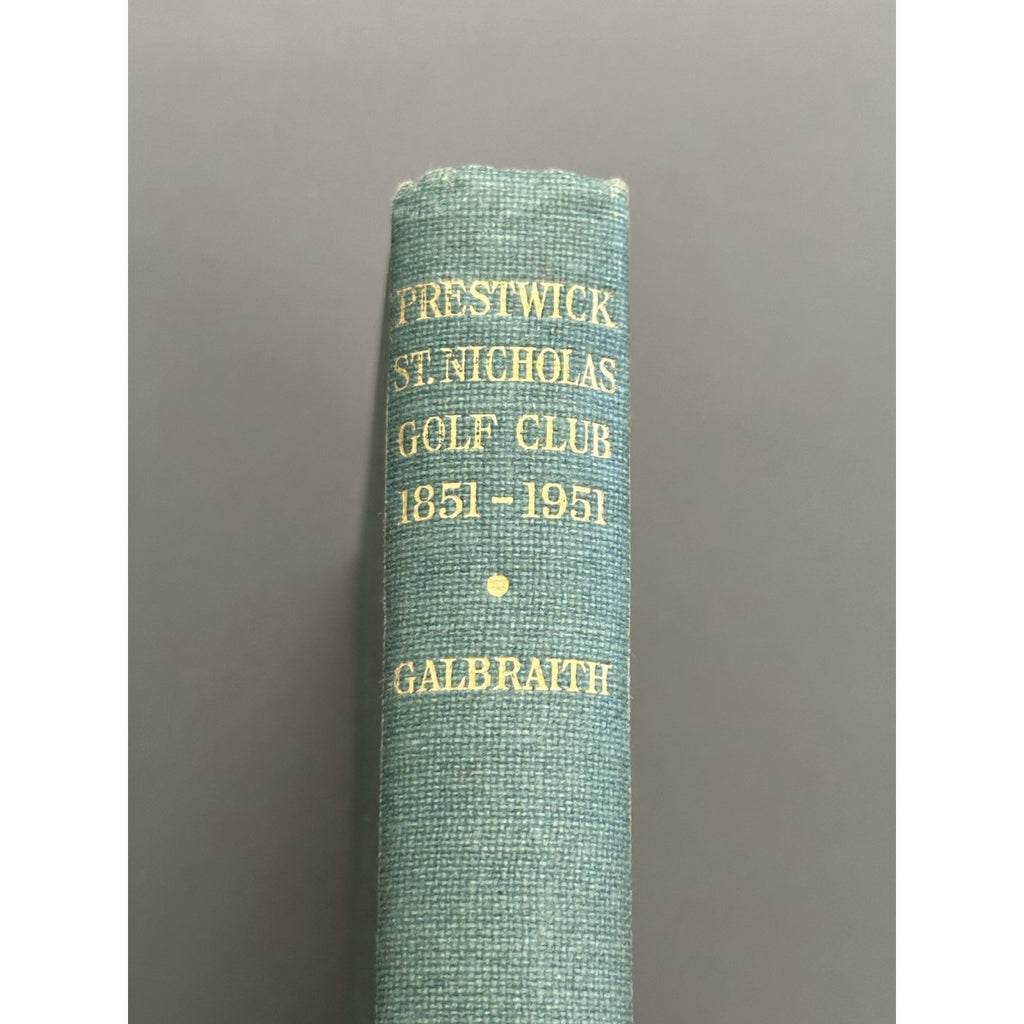 Prestwick St. Nicholas Golf Club by William Galbraith, O.B.E. - 1950 1st Edition