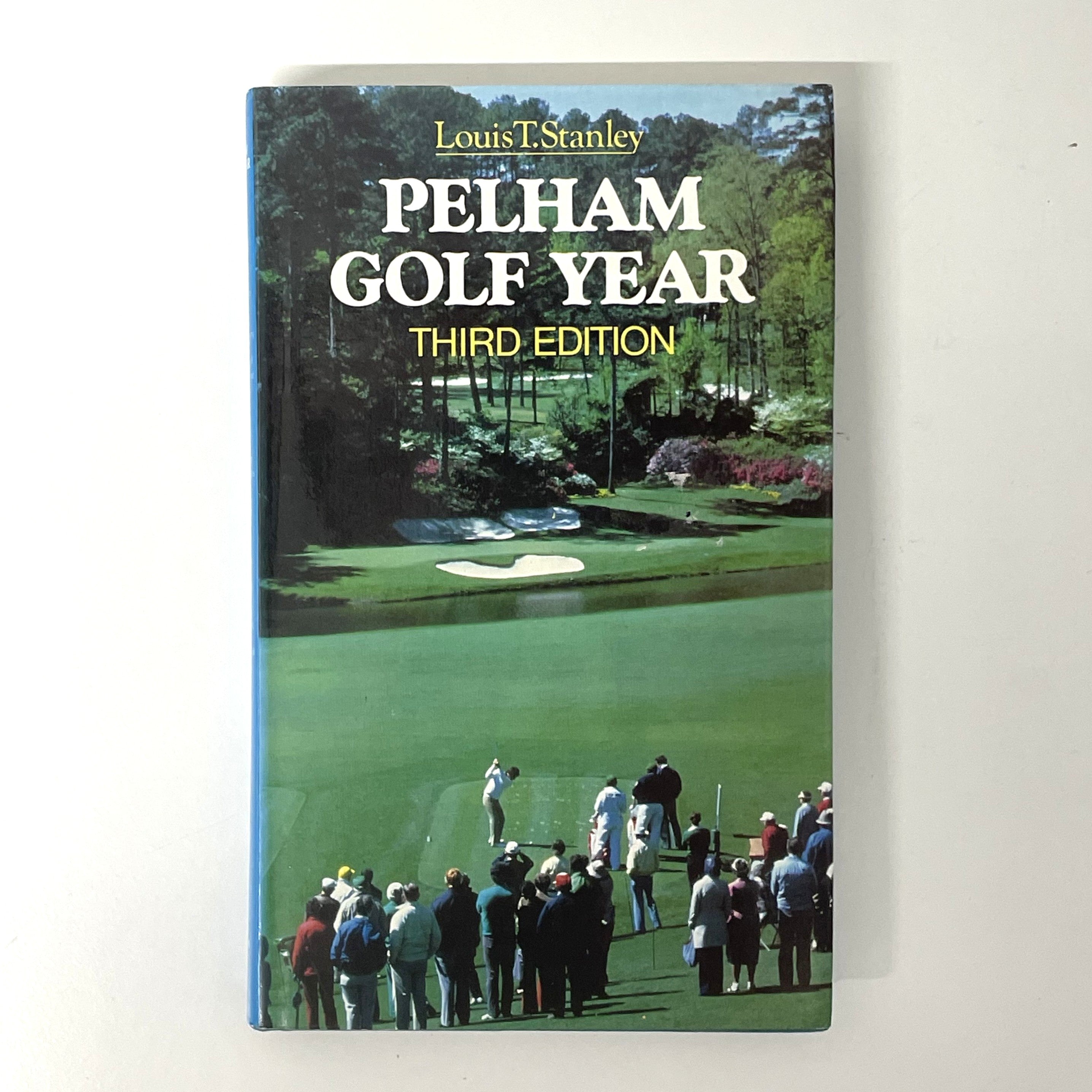 Pelham Golf Year - Third Edition by Louis T. Stanley