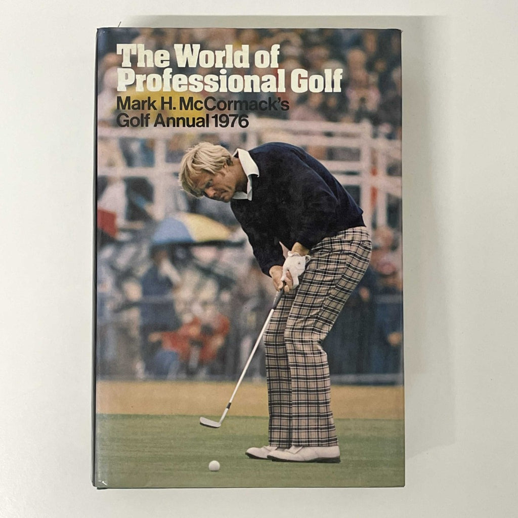 The World Of Professional Golf Mark H McCormack's Golf Annual 1976