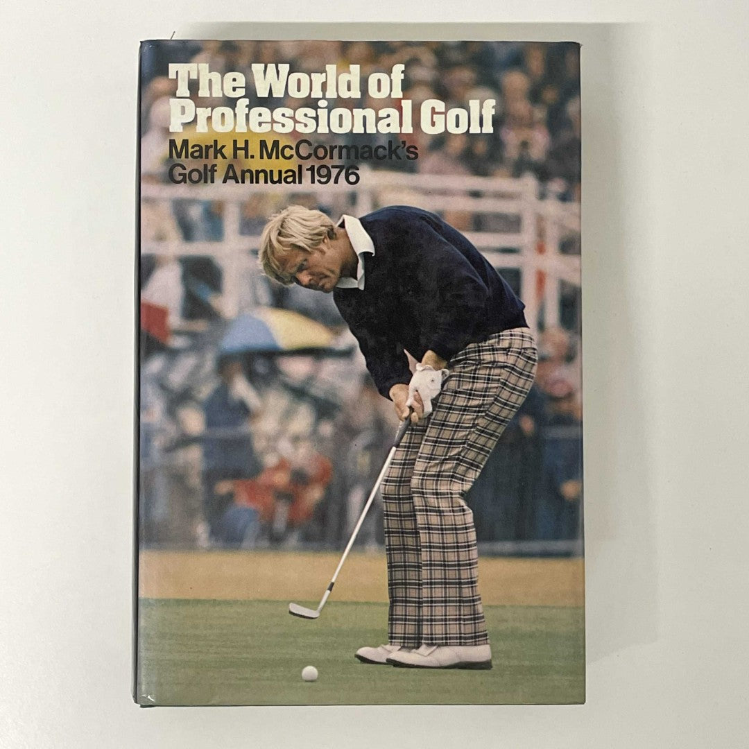 The World Of Professional Golf Mark H McCormack's Golf Annual 1976