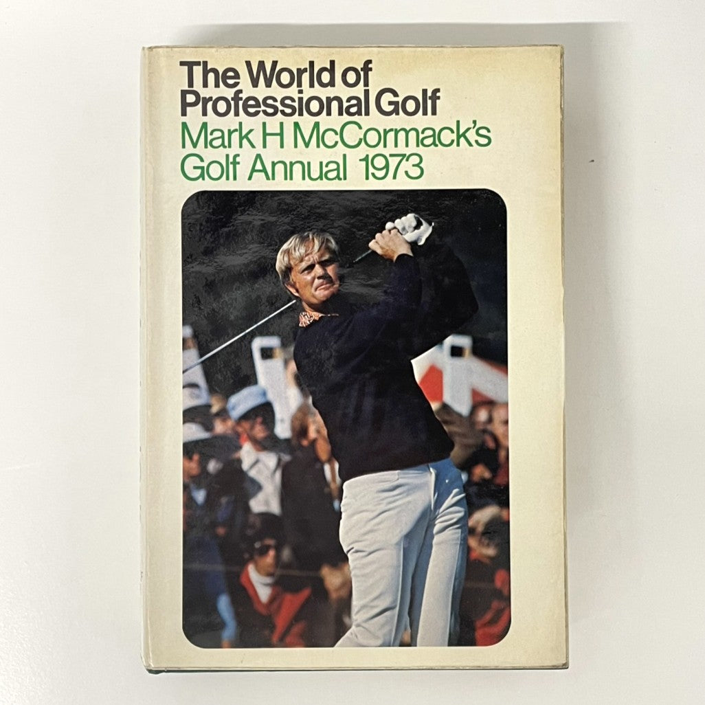 The World of Professional Golf Mark H McCormack's Golf Annual 1973