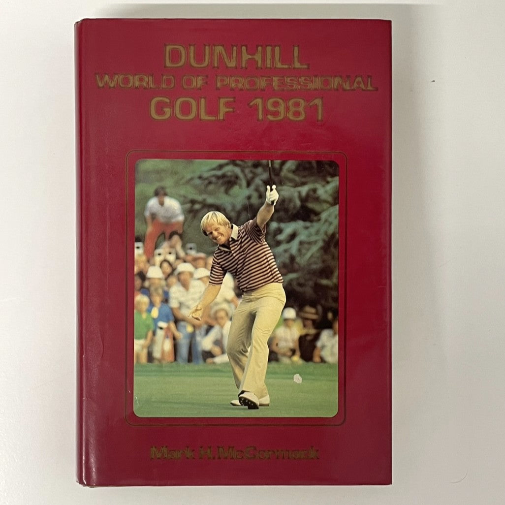 Dunhill World Of Professional Golf 1981 Edited by Mark H. McCormack