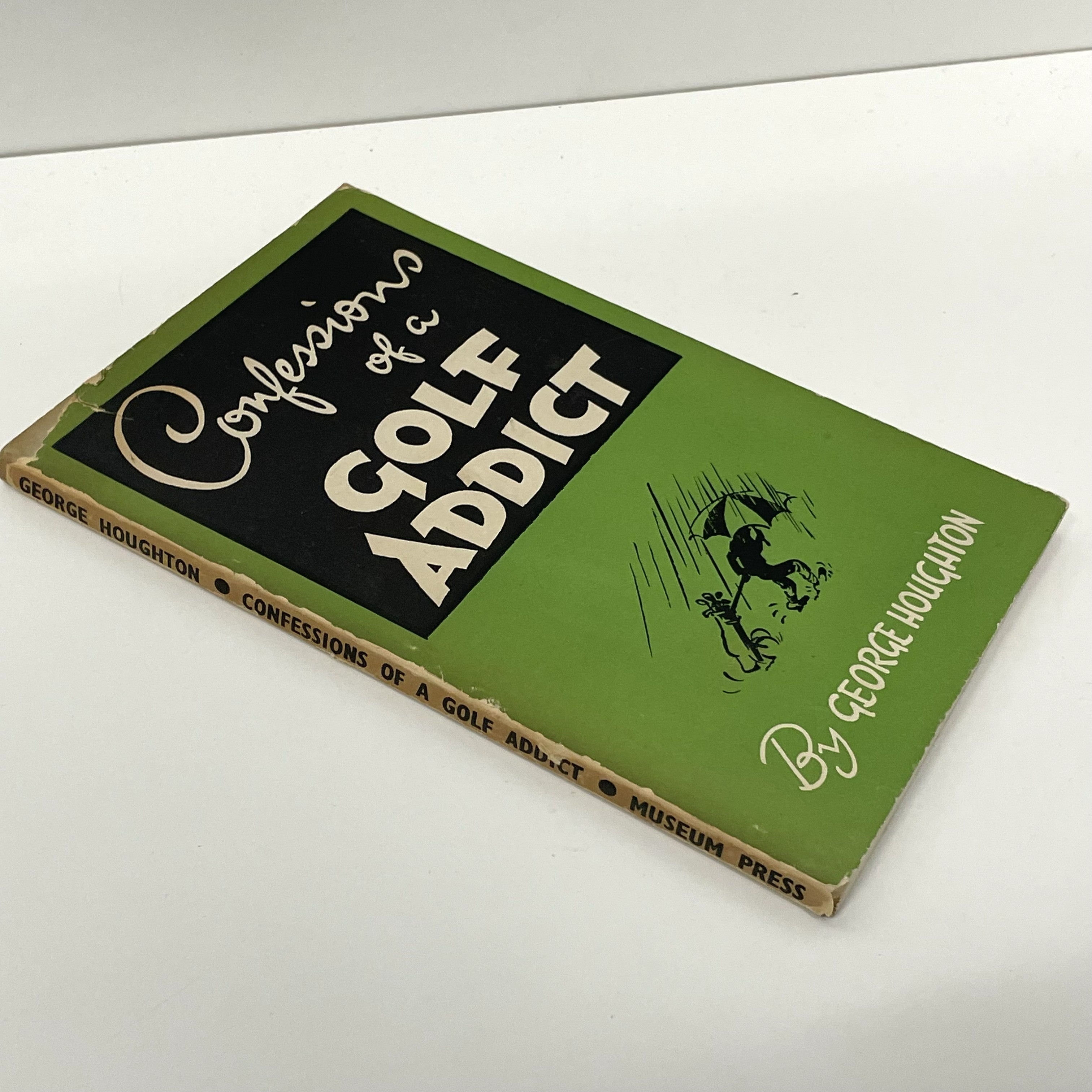 Confessions Of A Golf Addict by George Houghton