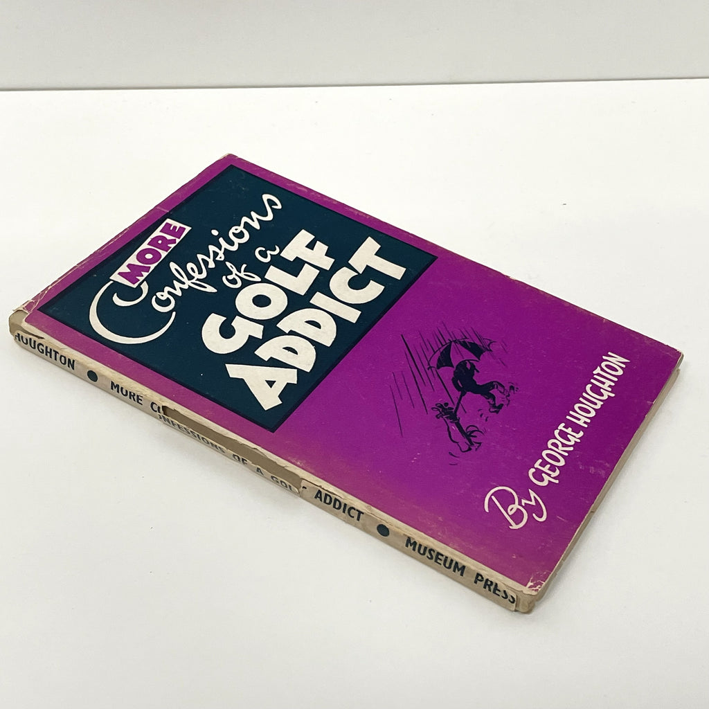 More Confessions of a Golf Addict by George Houghton