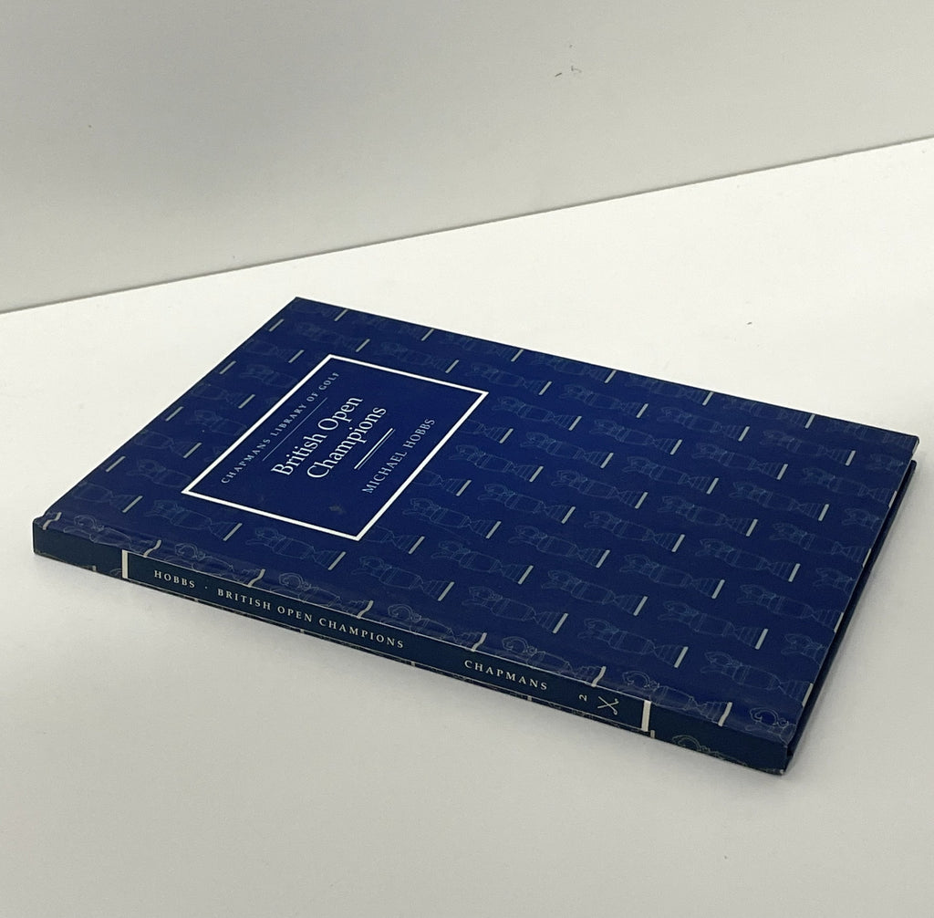 Chapmans Library of Golf - British Open Champions by Michael Hobbs
