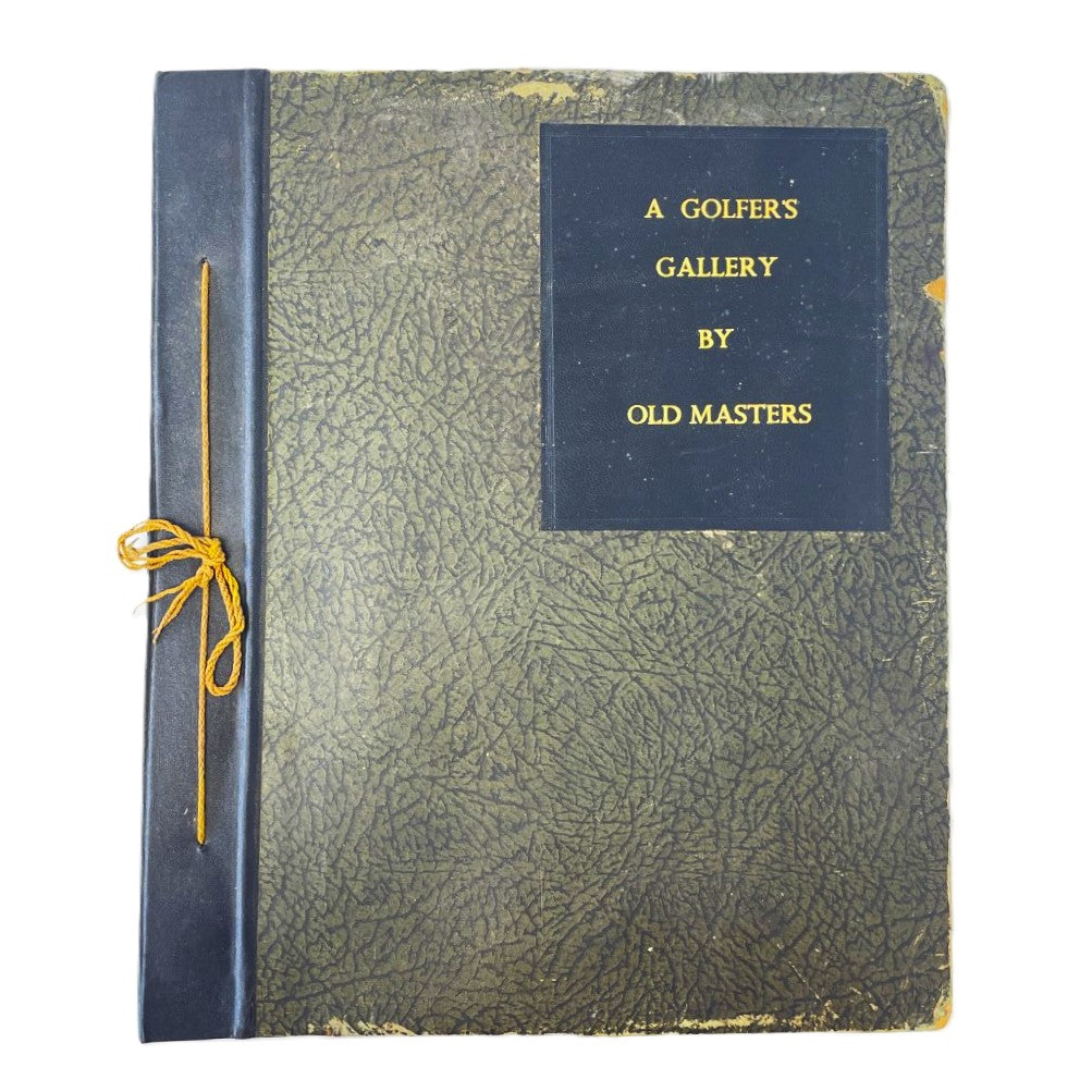 A Golfer's Gallery by Old Masters and introduction by Bernard Darwin - 1920 First Edition