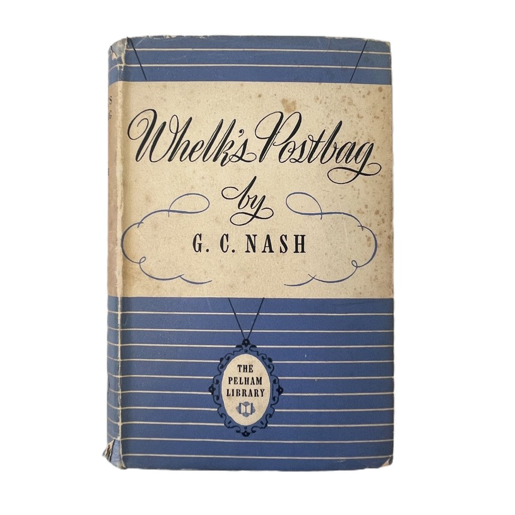 Whelk's Postbag "Still More Letters to the Secretary of a Golf Club" by George C. Nash - The Pelham Library Edition - 1941