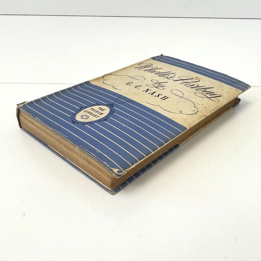 Whelk's Postbag "Still More Letters to the Secretary of a Golf Club" by George C. Nash - The Pelham Library Edition - 1941