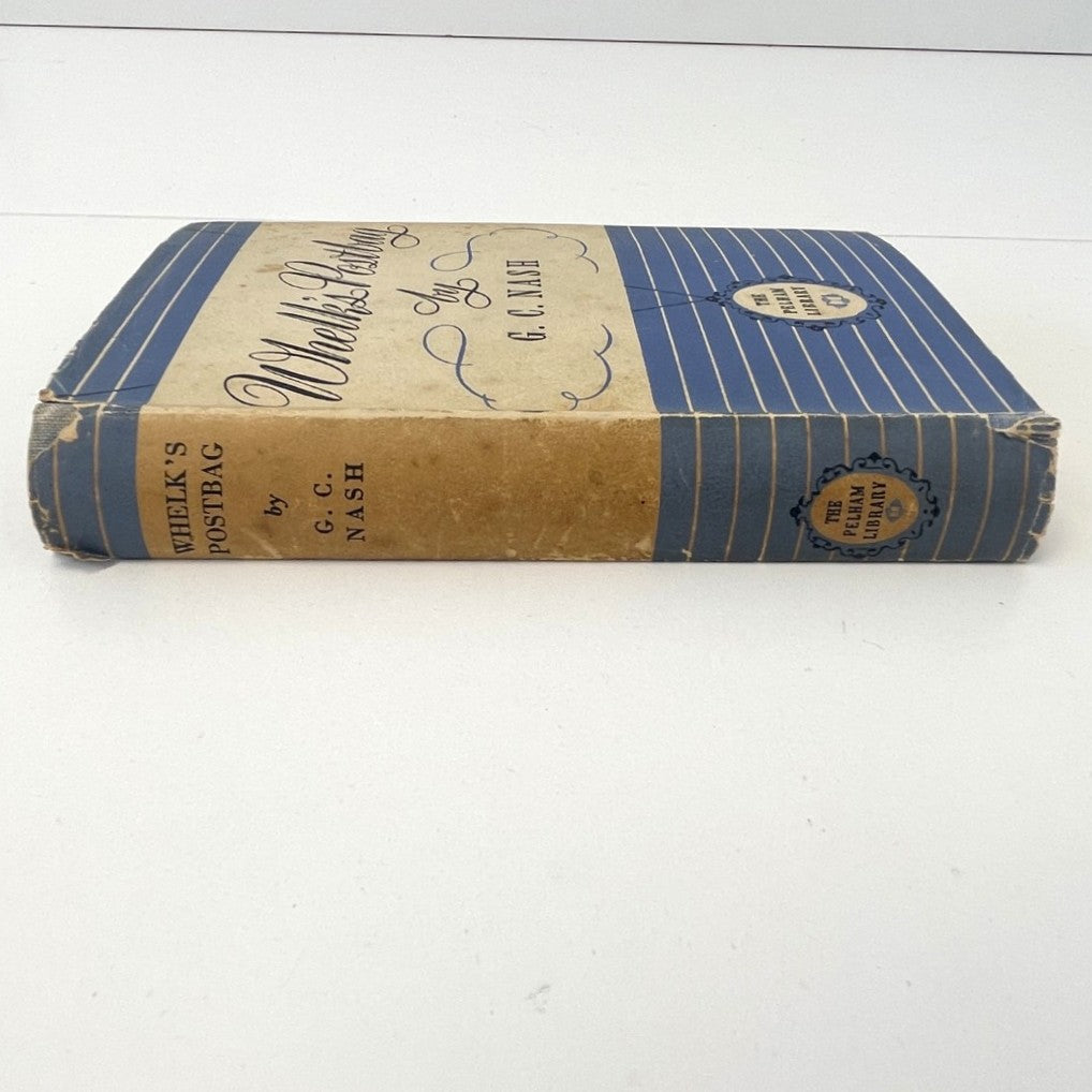 Whelk's Postbag "Still More Letters to the Secretary of a Golf Club" by George C. Nash - The Pelham Library Edition - 1941