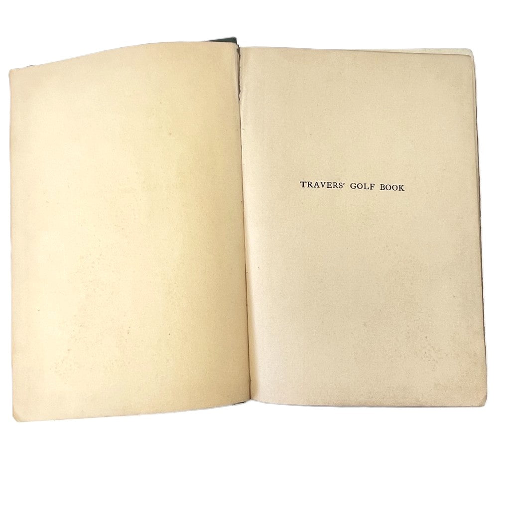 Travers' Golf Book by Jerome D. Travers - 1913