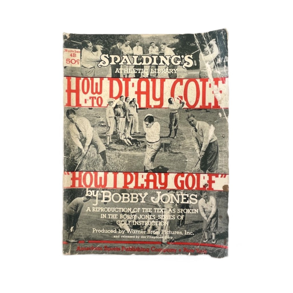 Spalding's Athletic Library Number 4B - How To Play Golf: "How I Play Golf" by Bobby Jones - 1935