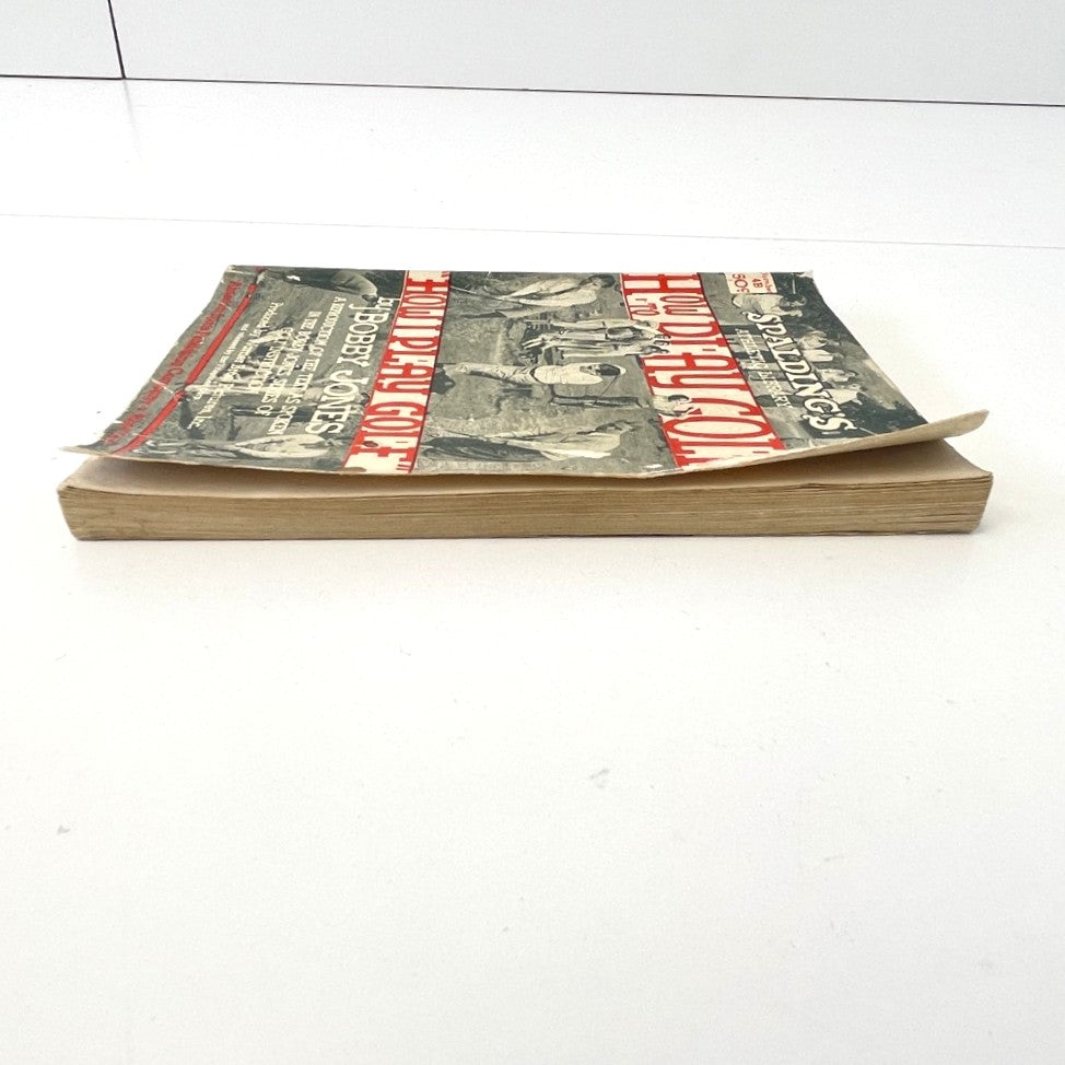Spalding's Athletic Library Number 4B - How To Play Golf: "How I Play Golf" by Bobby Jones - 1935