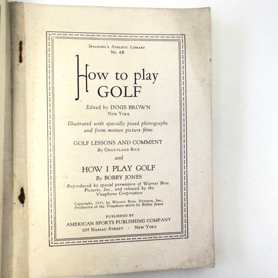 Spalding's Athletic Library Number 4B - How To Play Golf: "How I Play Golf" by Bobby Jones - 1935