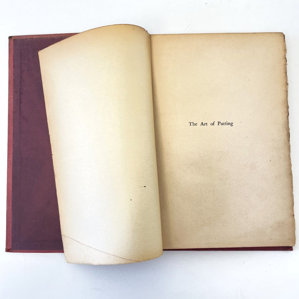 The Art of Putting by Willie Park - 1920 First Edition