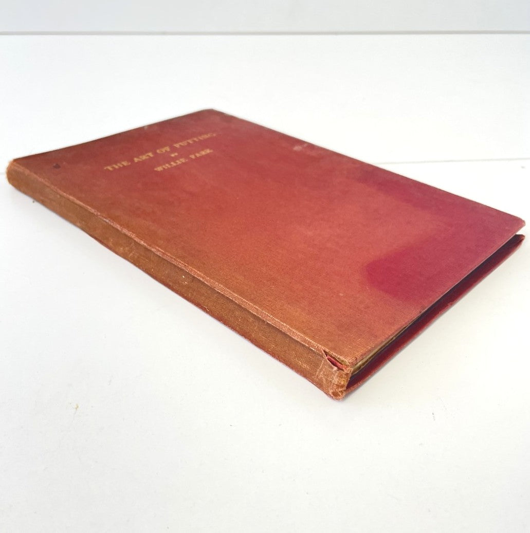 The Art of Putting by Willie Park - 1920 First Edition