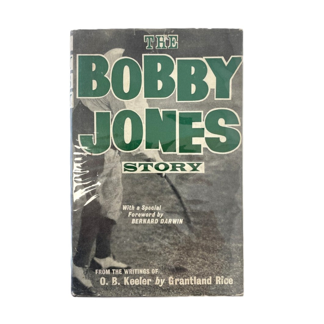 The Bobby Jones Story From the Writings of O.B. Keeler by Grantland Rice - Second Impression