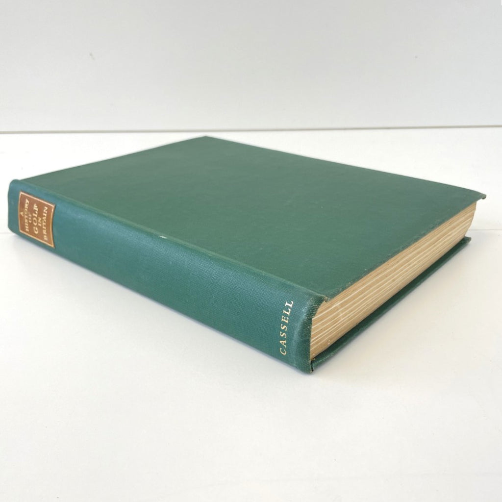 A History of Golf in Britain by Bernard Darwin, Henry Longhurst and Others - 1952 First Edition