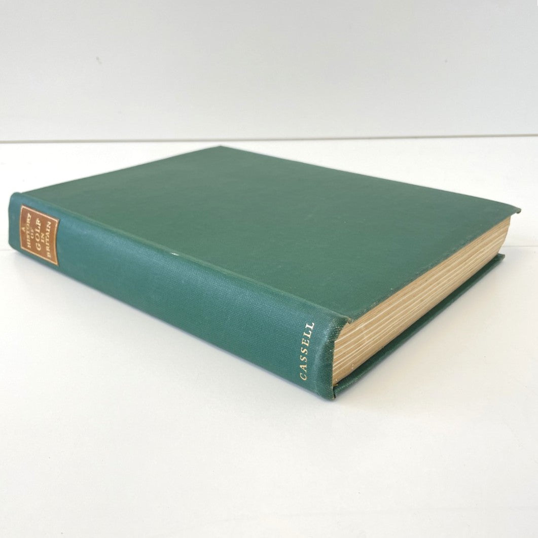 A History of Golf in Britain by Bernard Darwin, Henry Longhurst and Others - 1952 First Edition