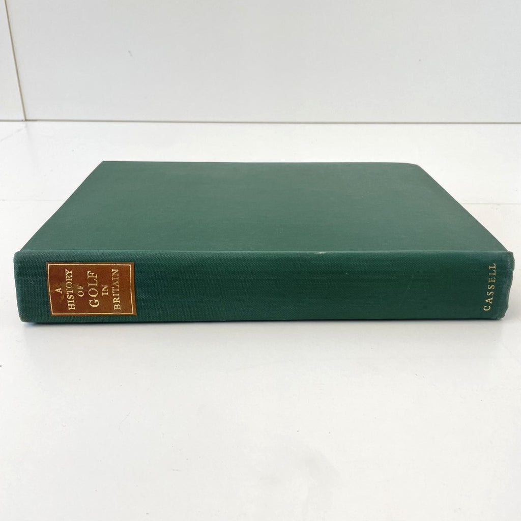 A History of Golf in Britain by Bernard Darwin, Henry Longhurst and Others - 1952 First Edition