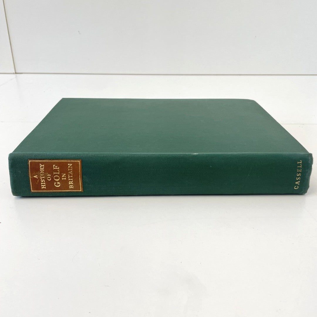 A History of Golf in Britain by Bernard Darwin, Henry Longhurst and Others - 1952 First Edition