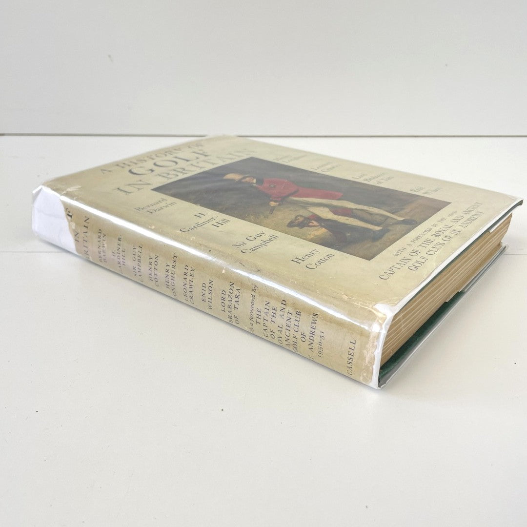 A History of Golf in Britain by Bernard Darwin, Henry Longhurst and Others - 1952 First Edition