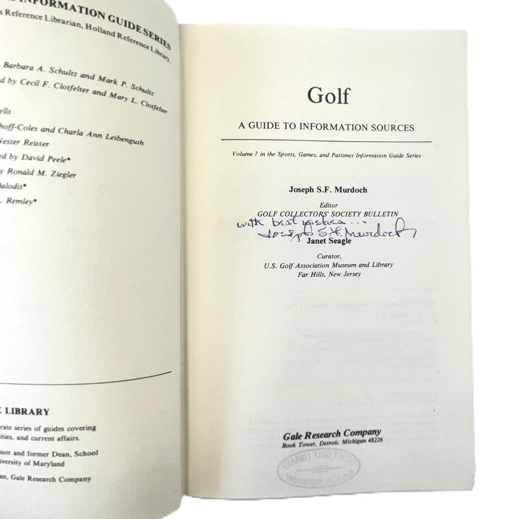 Golf - A Guide to Information Sources - Volume 7 of Sports, Games and Pastimes by Joseph S.F. Murdoch and Janet Seagle - 1979 - SIGNED COPY