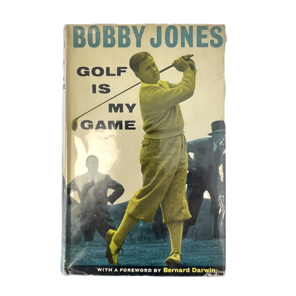 Golf Is My Game by Bobby Jones - 1961 Frist UK Edition