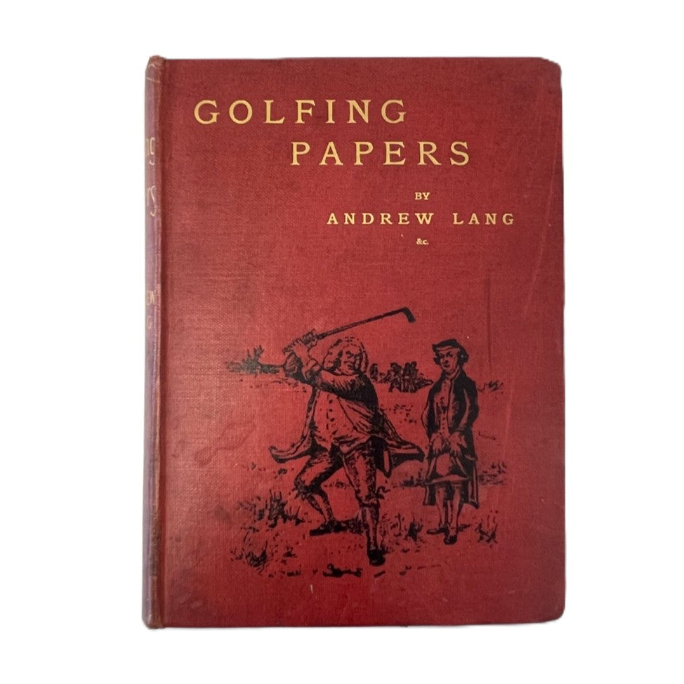 A Batch of Golfing Papers by Andrew Lang and Others - 1892 First Edition