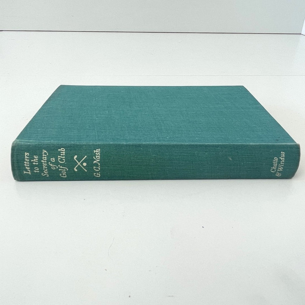 Letters to the Secretary of a Golf Club by G.C. Nash - 1935 First Edition