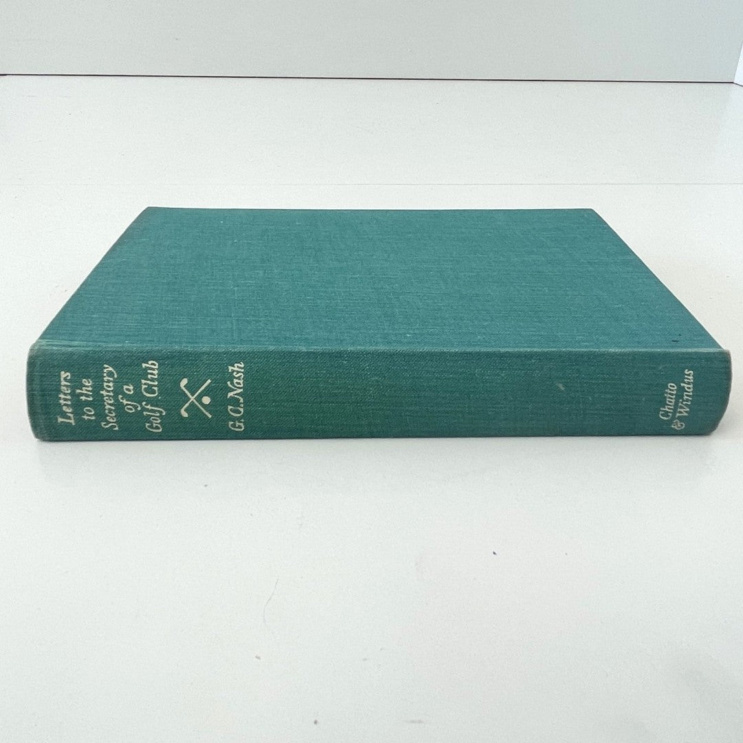 Letters to the Secretary of a Golf Club by G.C. Nash - 1935 First Edition