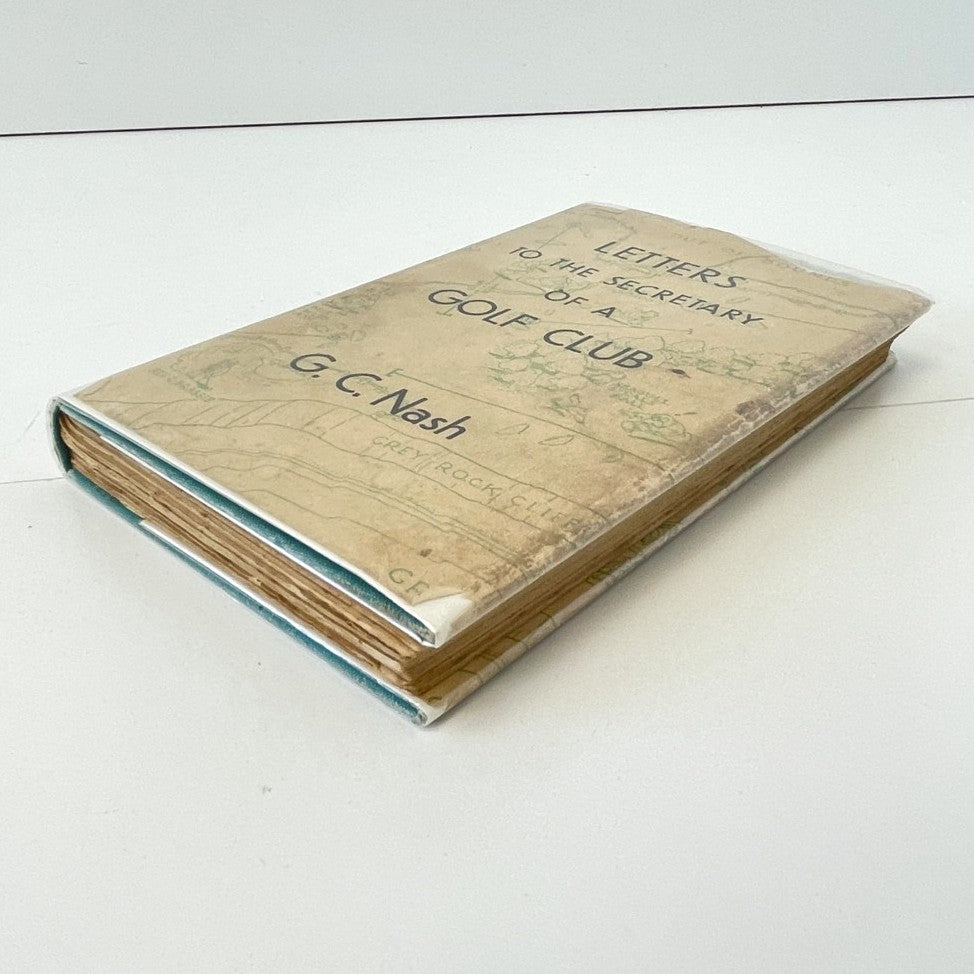 Letters to the Secretary of a Golf Club by G.C. Nash - 1935 First Edition