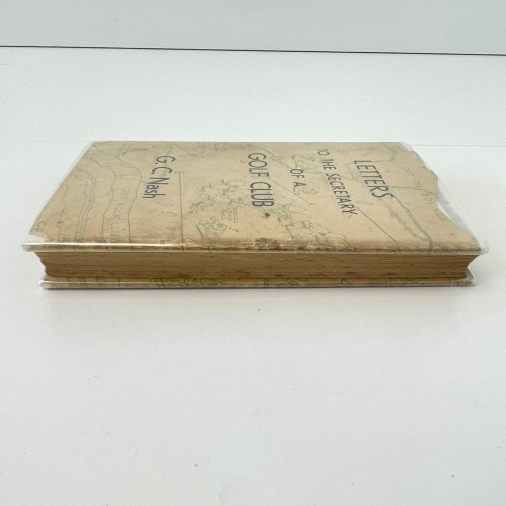 Letters to the Secretary of a Golf Club by G.C. Nash - 1935 First Edition