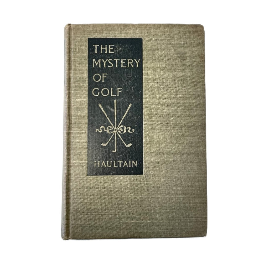 The Mystery Of Golf by Arnold Haultain - 1912