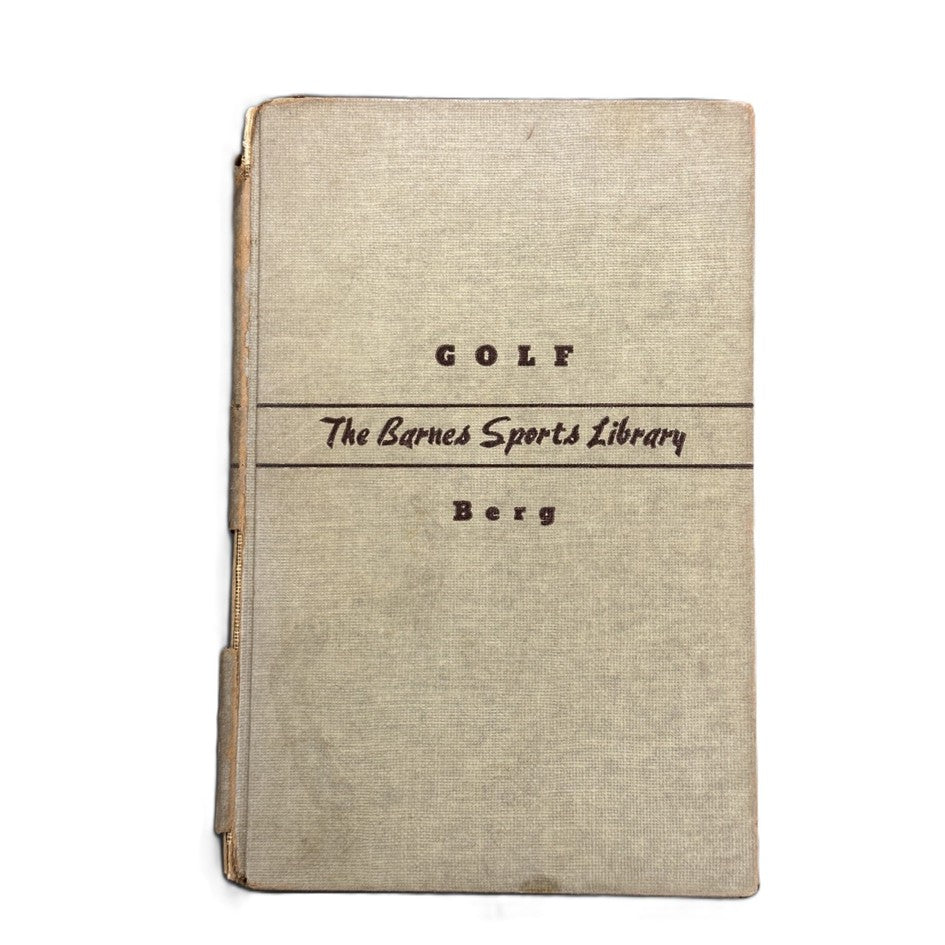 GOLF by Patty Berg and Otis Dypwick - The Barnes Sporting Library - 1941
