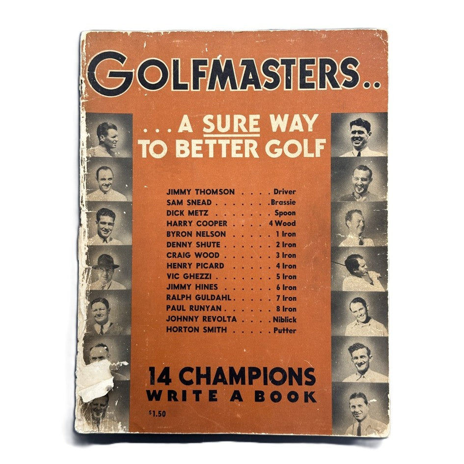 Golfmasters A Sure Way to Better Golf. 14 Champions Write a Book - 1940