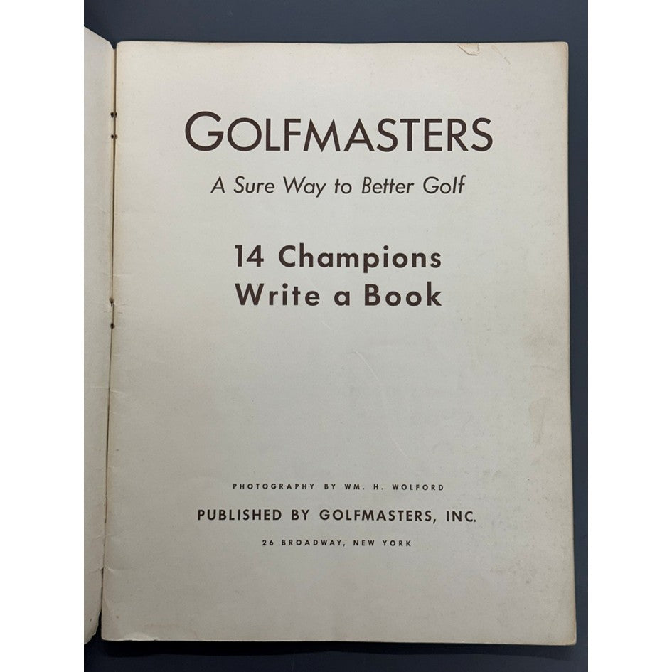 Golfmasters A Sure Way to Better Golf. 14 Champions Write a Book - 1940