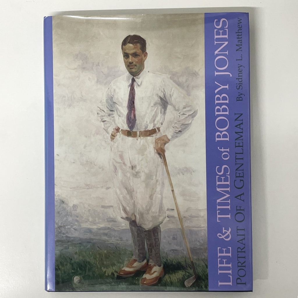 Life & Times of Booby Jones Portrait of a Gentleman by Sidney L. Matthew (Signed by Author)
