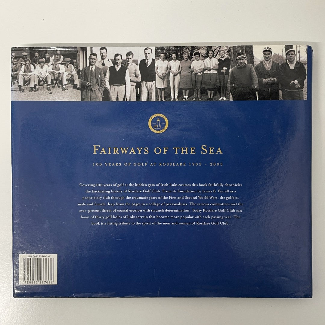Fairways Of The Sea - 100 Years Of Golf At Rosslare 1905-2005 by Tom Williams
