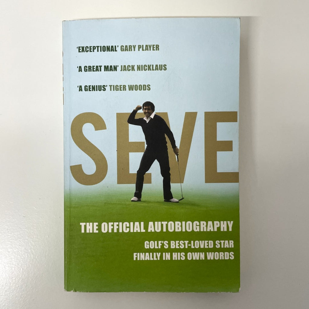 Seve: The Official Autobiography by Severiano Ballesteros