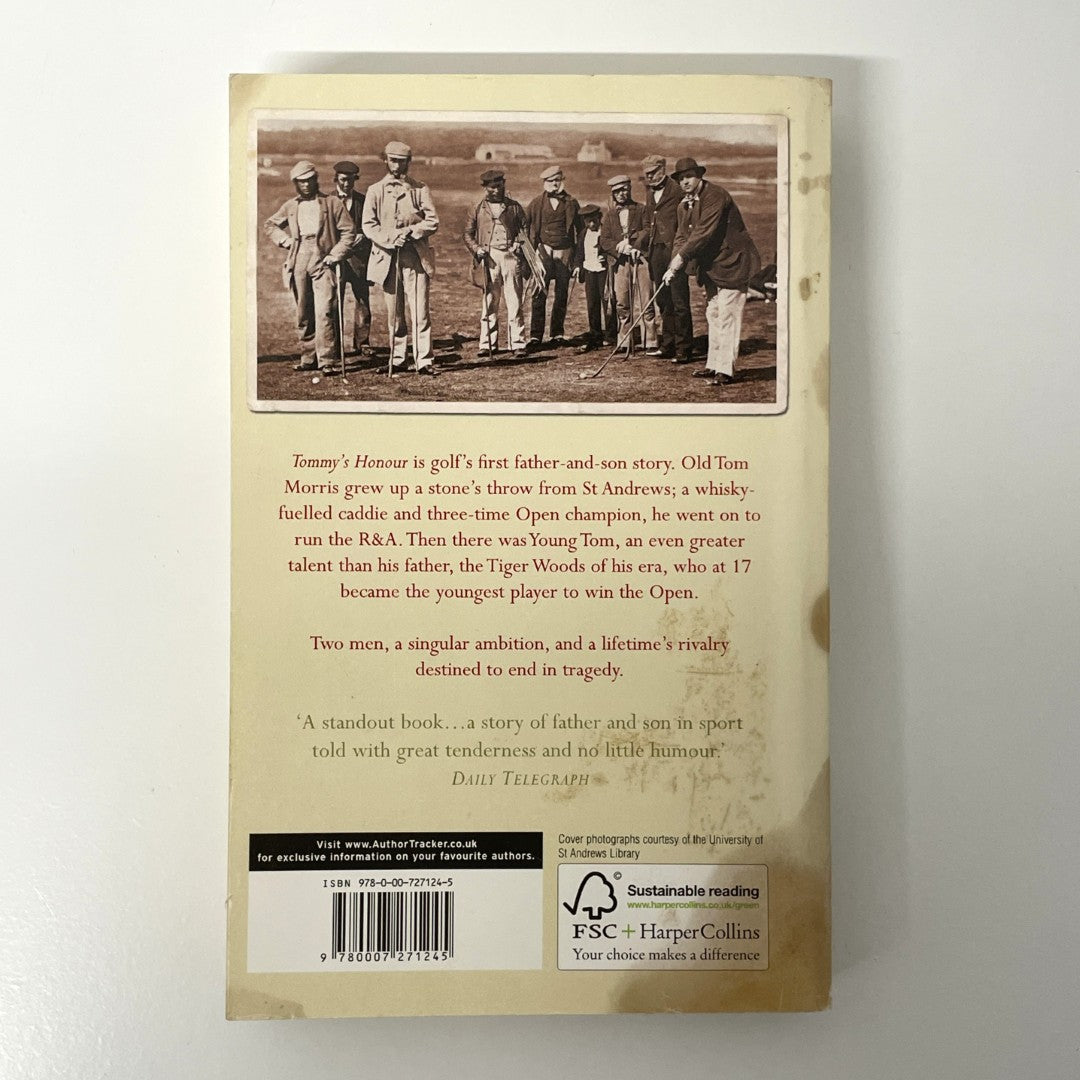 Tommy's Honour: The Extraordinary Story Of Golf's Founding Father and Son by Kevin Cook