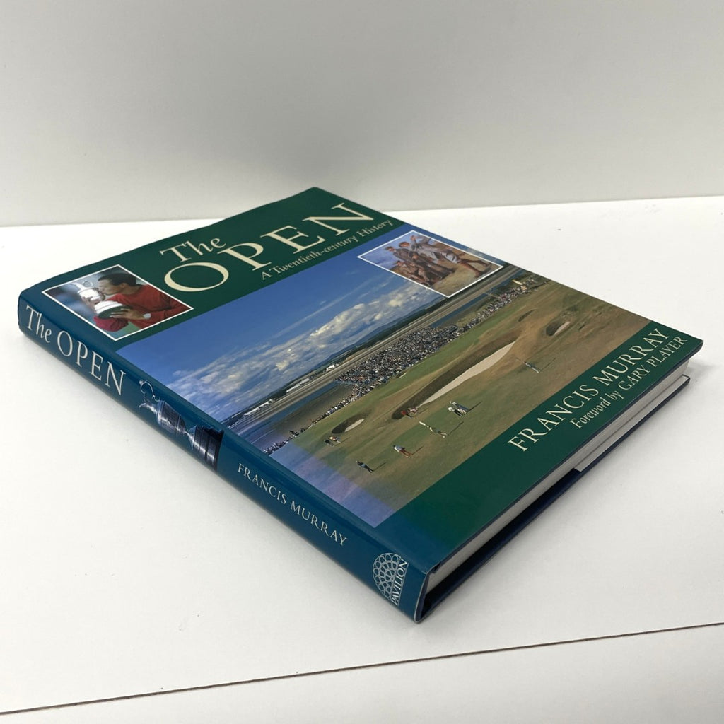 The Open: A Twentieth-Century History by Francis Murray