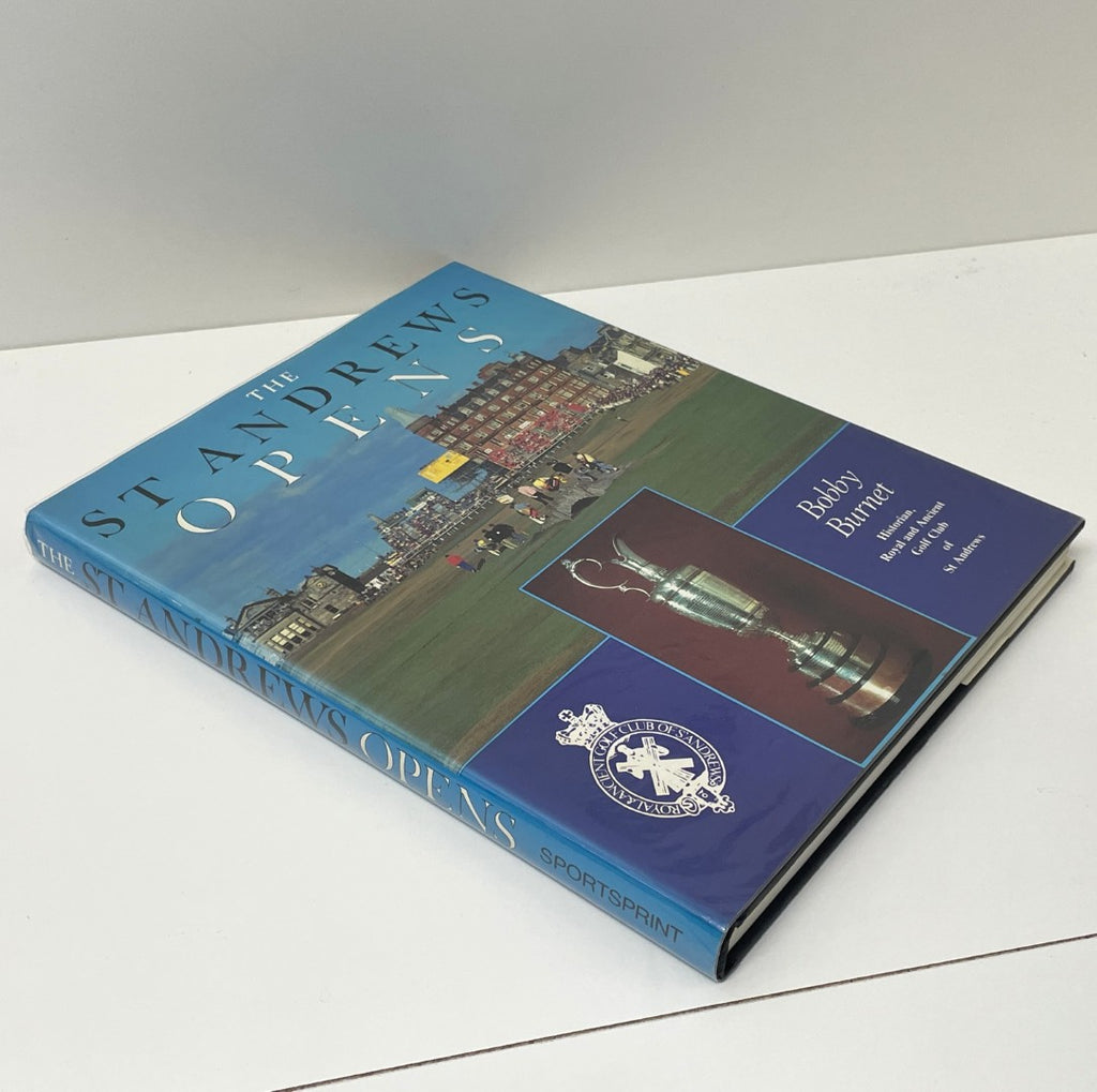 The St Andrews Opens by Bobby Burnet